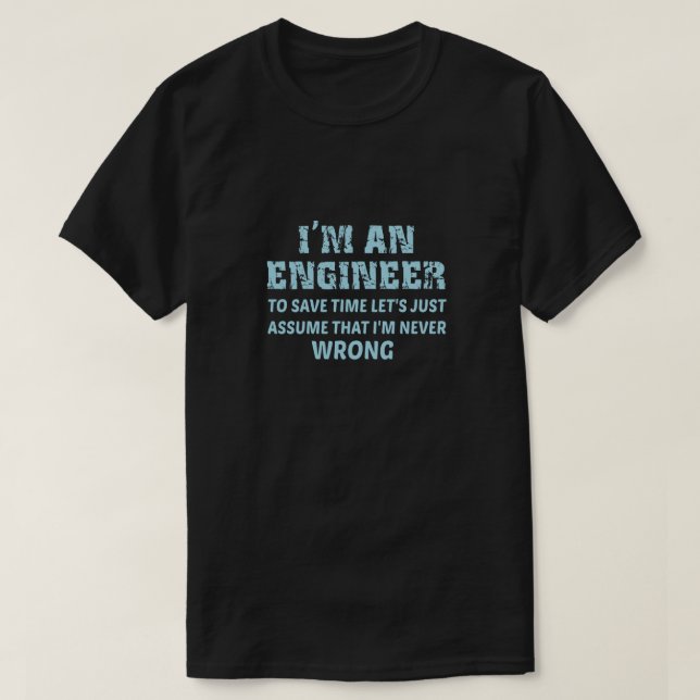 Camiseta Eu sou uma Engenheiro para economizar Vamos de tem (Frente do Design)