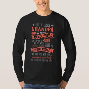 Camiseta Eu Sou Uma Filha Sortuda Eu Tenho Um Avô Louco Que