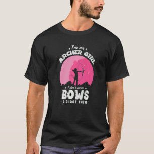 Camiseta Eu Sou Uma Garota Arqueira Eu Não Uso Arcos Eu Ati