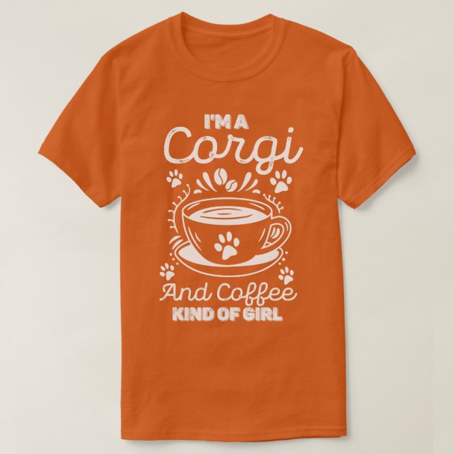 Camiseta Eu Sou Uma Garota De Corgi E Café (Frente do Design)