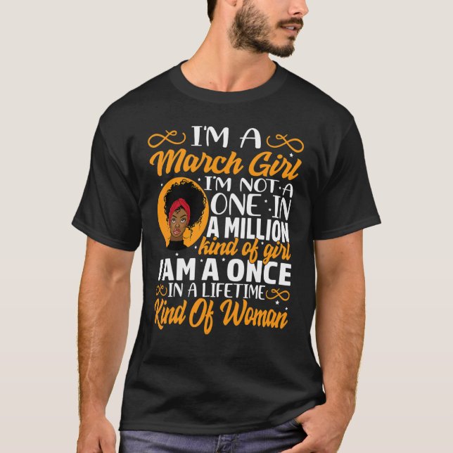 Camiseta Eu sou uma garota de março Eu não sou uma em um mi (Frente)