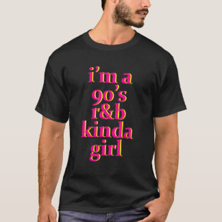 Camiseta Eu Sou uma Garota de R'b dos Anos 90