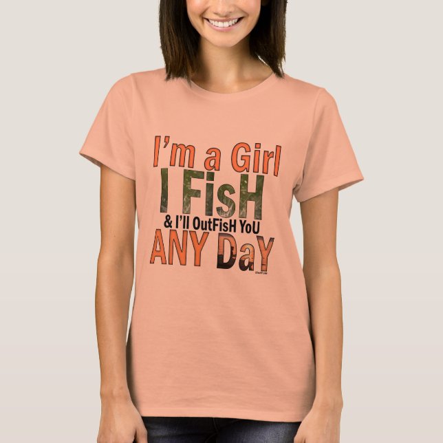 Camiseta Eu sou uma garota e eu sairei peixe você qualquer  (Frente)