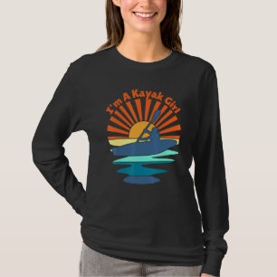 Camiseta Eu Sou Uma Garota Kayak Brincando Para As Mulheres