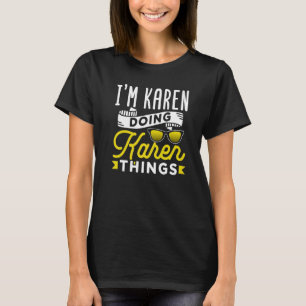 Camiseta Eu Sou Uma Karen Fazendo Coisas de Karen Karens Se