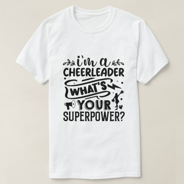 Camiseta Eu sou uma líder de torcida, Qual é o seu superpod (Frente do Design)