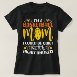Camiseta Eu sou uma mãe de basquete Eu poderia ser um Dia d