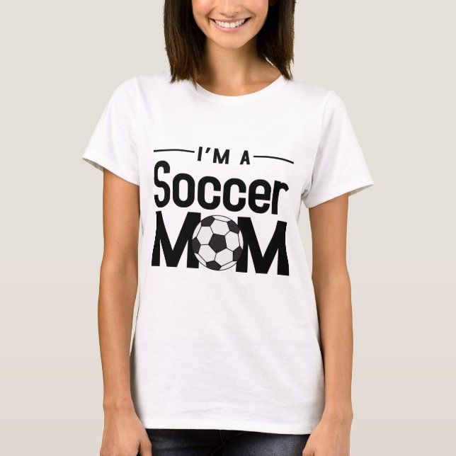 Camiseta eu sou uma mãe de futebol Futebol Soccer Mãe Tee (Frente)