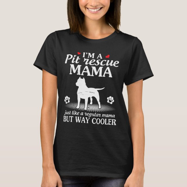 Camiseta Eu Sou Uma Mãe de Resgate de Pitbull Como Uma Mãe  (Frente)