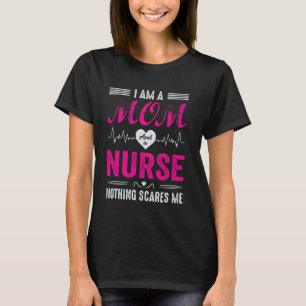Camiseta Eu Sou Uma Mãe E Uma Enfermeira Nada Me Assusta