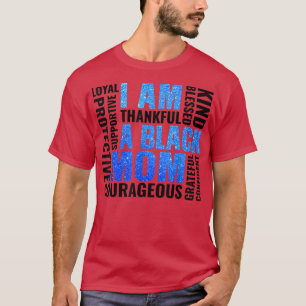 Camiseta Eu Sou Uma Mãe Negra Mulheres Afro-Americanas Negr