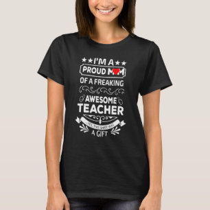 Camiseta Eu Sou Uma Mãe Orgulhosa De Um Adolescente Profess