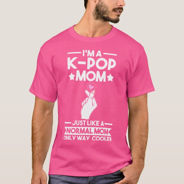Camiseta Eu Sou Uma Mãe Pop, Como Uma Mãe Normal, Pop. (Frente)