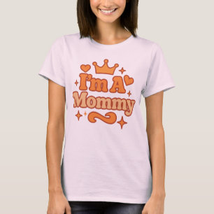 Camiseta Eu Sou uma Mamãe – Energia de Baddie no Meme da In