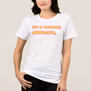 Camiseta Eu sou uma Mamãe Mamacita Divertida Huda Amor Insp