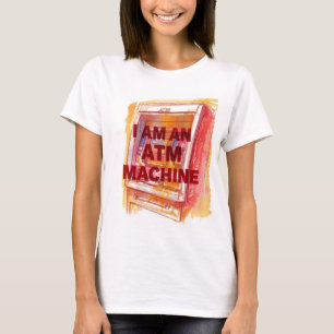 Camiseta Eu Sou Uma Máquina de Caixa Automático
