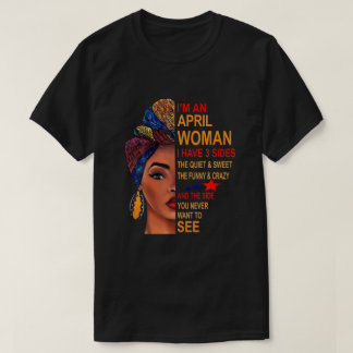 Camiseta Eu Sou Uma Mulher De Abril Eu Tenho Três Lados Ani