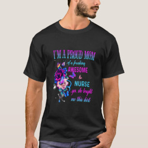 Camiseta Eu sou uma Pai Orgulhosa Mãe de Uma Enfermeira Ado