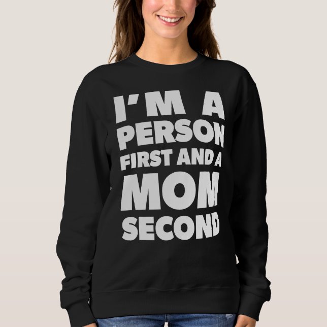 Camiseta Eu sou uma pessoa primeiro e uma mãe segundo (Frente)