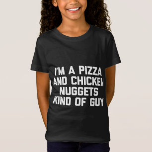 Camiseta Eu sou uma Pizza e Nuggets de Frango meio que Cara