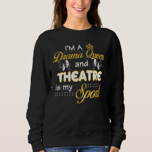 Camiseta Eu Sou Uma Rainha De Drama E O Teatro É O Meu Espo
