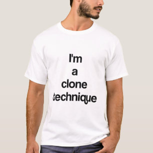 Camiseta Eu sou uma técnica de clone