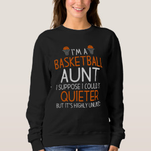 Camiseta Eu Sou Uma Tia De Basquete Eu Poderia Estar Quieta