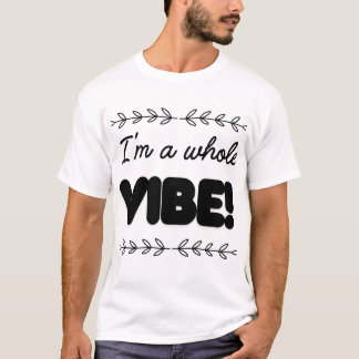 CAMISETA EU SOU UMA VIBE COMPLETA