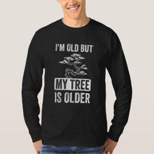 Camiseta Eu sou velho, mas minha árvore é japonesa da árvor