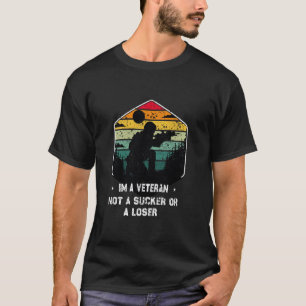 Camiseta Eu sou Veterano, não um Sucker ou um perdedor