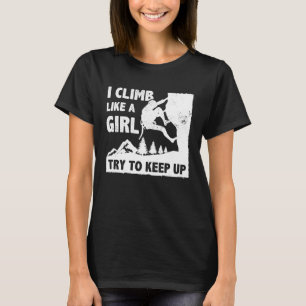Camiseta Eu Subo Como Uma Garota Tentando Continuar A Fazer