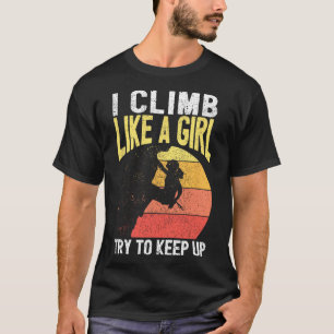 Camiseta Eu Subo Como Uma Menina Equipamento de Escalada In