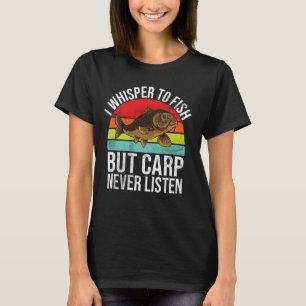 Camiseta Eu Sussurro para Peixes Mas Carpas Nunca Ouvem Car