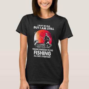 Camiseta Eu Talvez Velho, Mas Ainda Sou Jovem O Suficiente