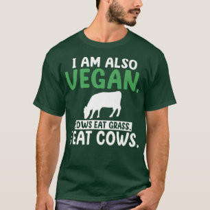 Camiseta Eu também sou vegano vacas comem grama eu como vac