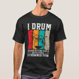 Camiseta Eu Tambor Porque Bater Pessoas Com Pentes É Descob
