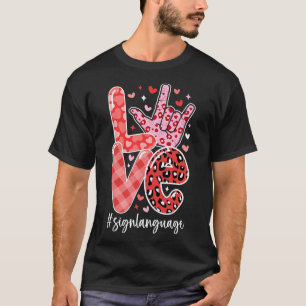 Camiseta Eu Te Amo A Assinar A Linguagem Asl Dia de os namo