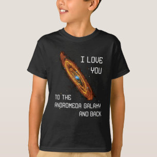 Camiseta Eu Te Amo À Galáxia Andromeda E Valente De Trás