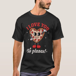 Camiseta Eu Te Amo A Pizzas Groovy Retro Dias de os namorad