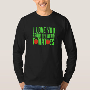 Camiseta Eu Te Amo De Minha Cabeça Tomates Engraçado Matriz