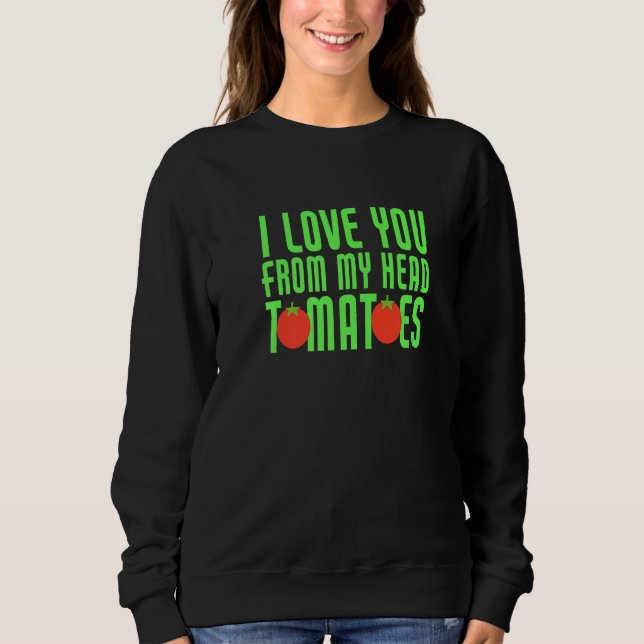 Camiseta Eu Te Amo De Minha Cabeça Tomates Engraçado Matriz (Frente)