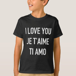 Camiseta Eu Te Amo Je Taime Ti Amo Citação Múltipla