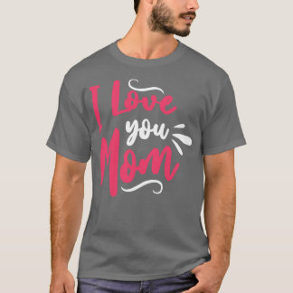 Camiseta Eu Te Amo Mãe