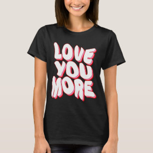 Camiseta EU TE AMO MAIS