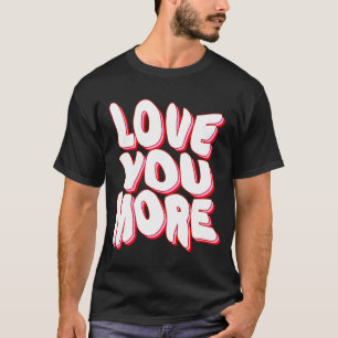 CAMISETA EU TE AMO MAIS