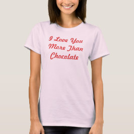 Camiseta Eu Te Amo Mais Do Que Chocolate