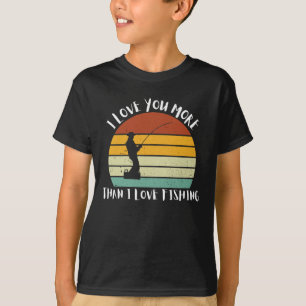 Camiseta Eu Te Amo Mais Do Que Eu Adoro Pescar