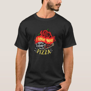 Camiseta Eu Te Amo Mais Do Que O Coração Da Pizza De Pepper