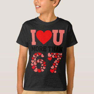Camiseta Eu Te Amo Mais Que 67 Dia Dos Namorados 6 7 Meme H
