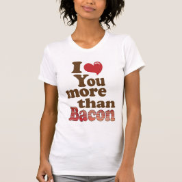 Camiseta Eu Te Amo Mais Que Bacon